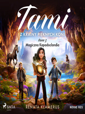 cover image of Tami z Krainy Pieknych Koni. Tom 3. Magiczna Kapadoclandia